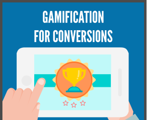 Gamification for Conversion