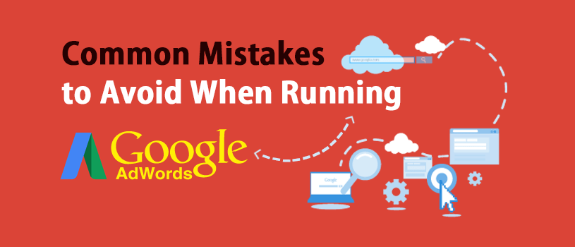 Common Mistakes of Google Adwords