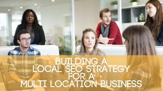 Local SEO Strategy Multi-Location Business