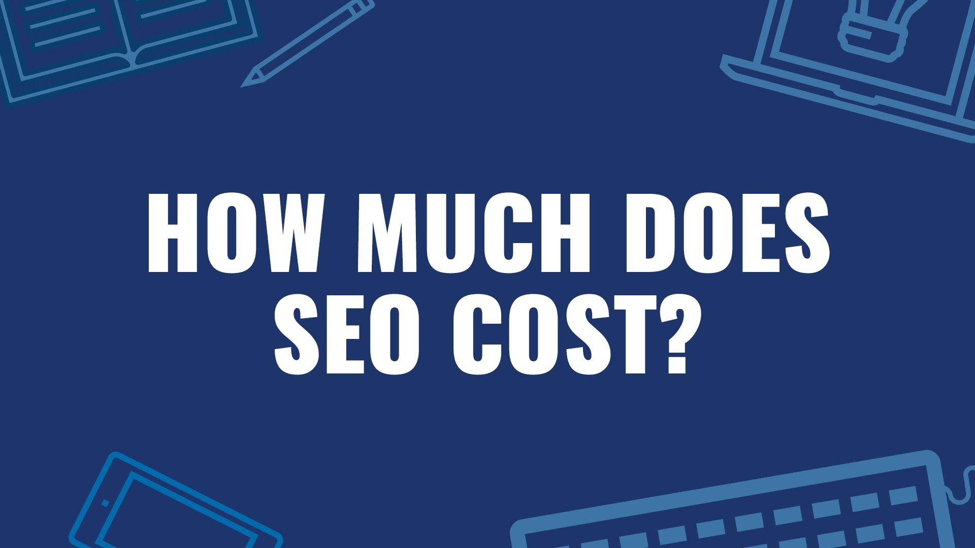 Cost of SEO